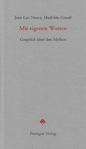 Mit eigenen Worten: Gespräch über den Mythos (Passagen forum) von Passagen Verlag Ges.M.B.H